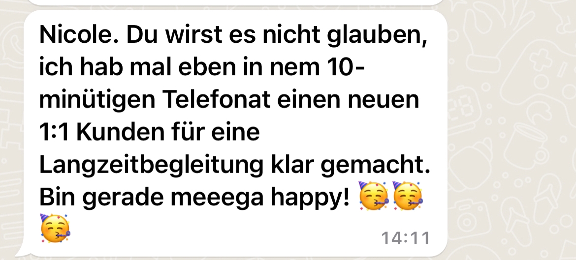 Nachricht: Neuer 1:1 Langzeitkunde in einem 10-minütigen Telefonat